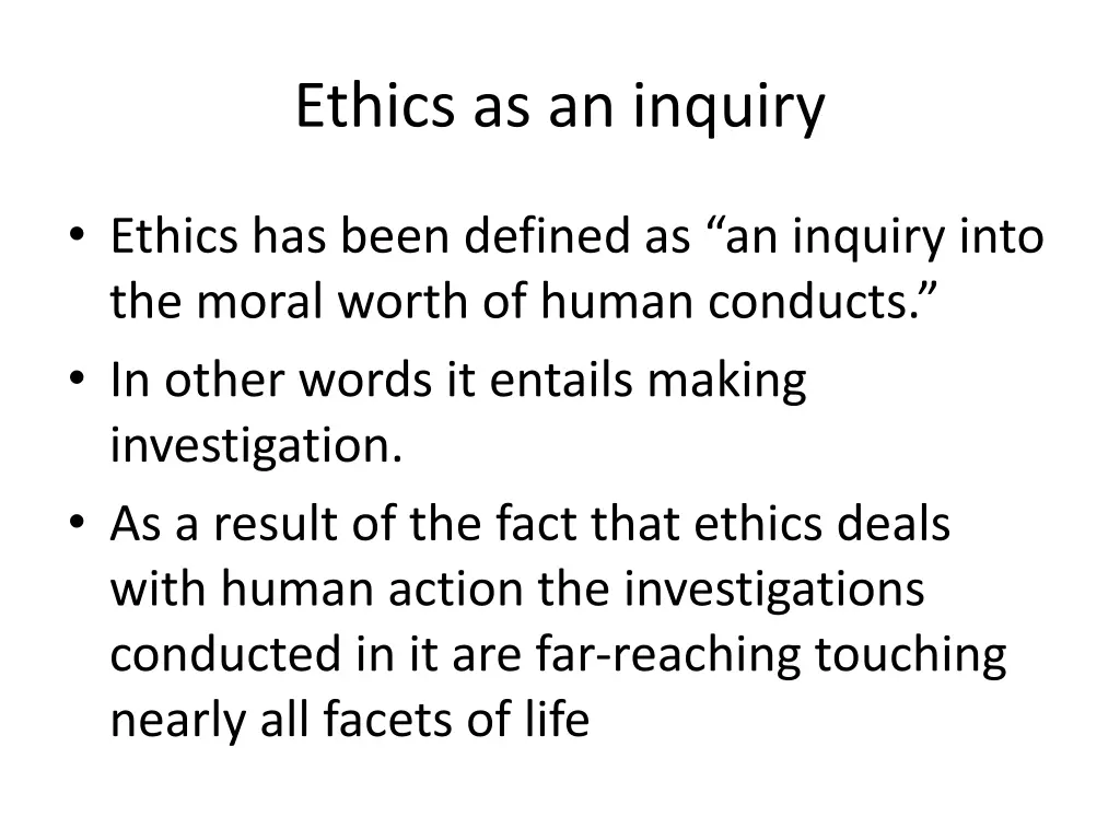 ethics as an inquiry