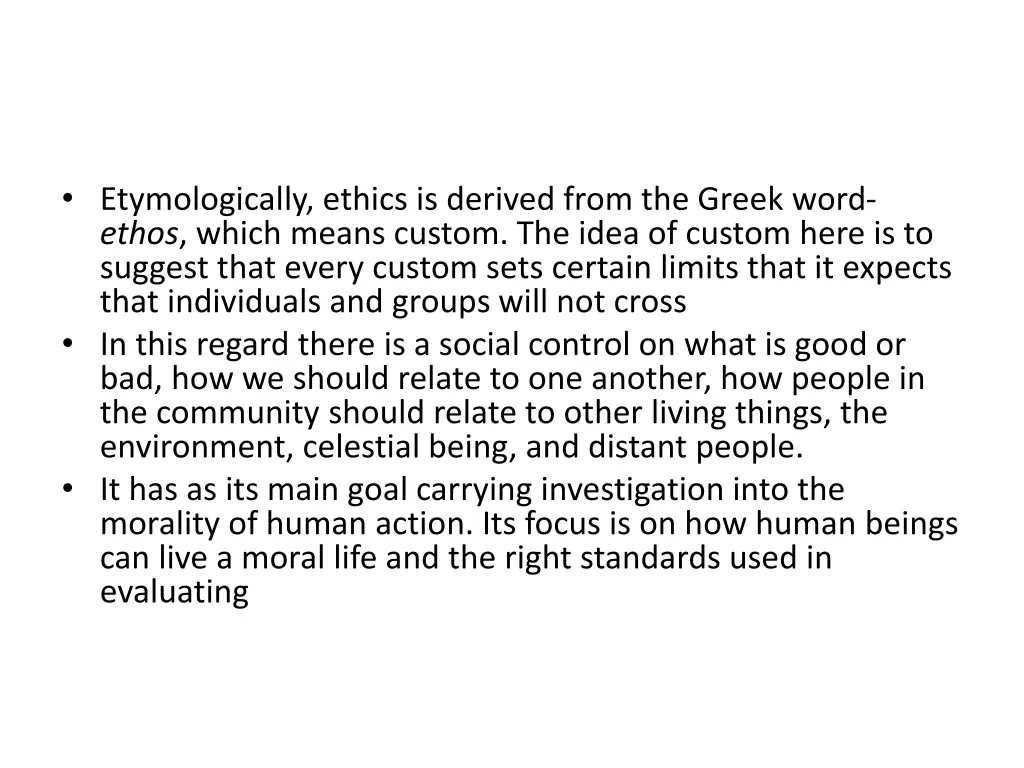 etymologically ethics is derived from the greek