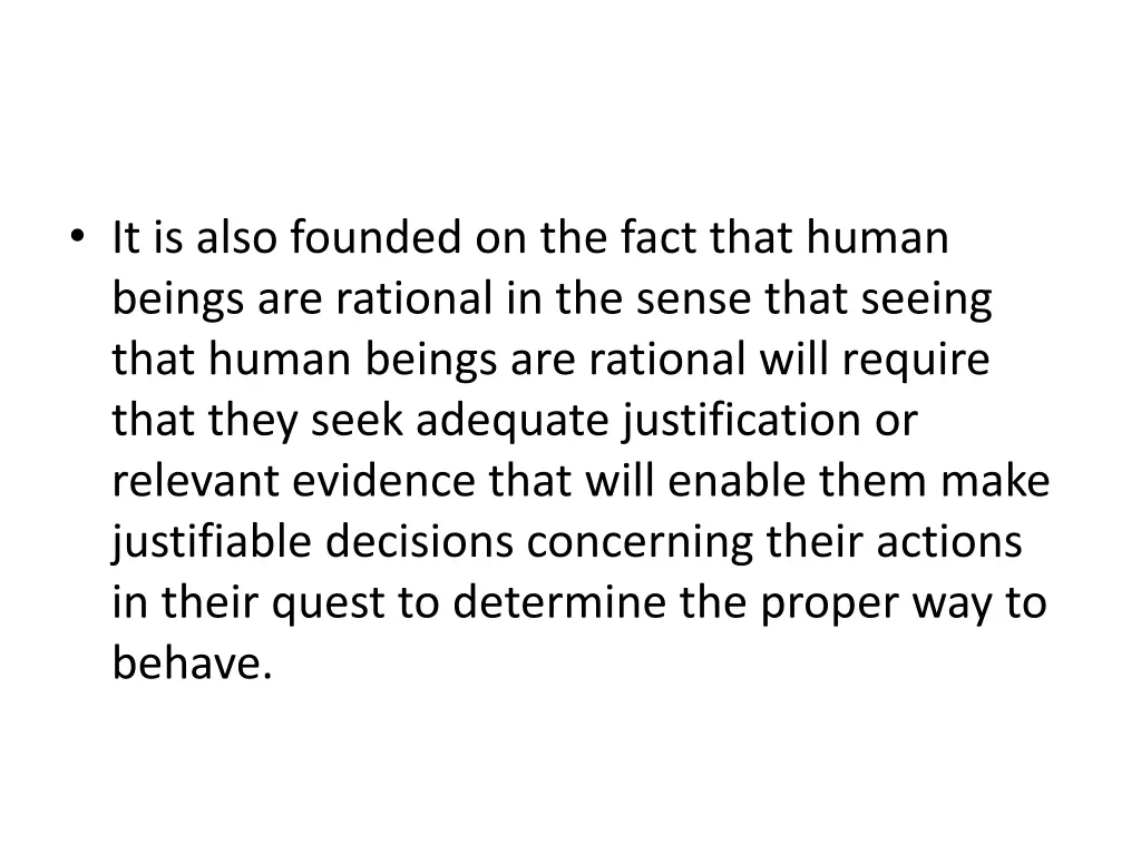 it is also founded on the fact that human beings