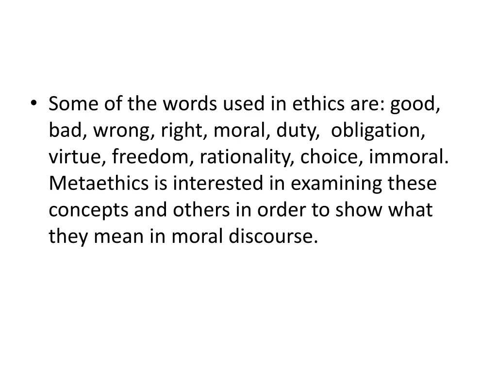 some of the words used in ethics are good