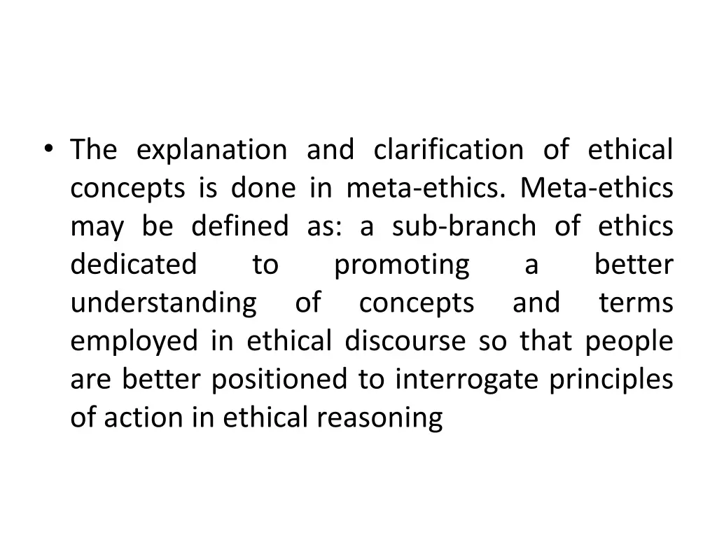 the explanation and clarification of ethical