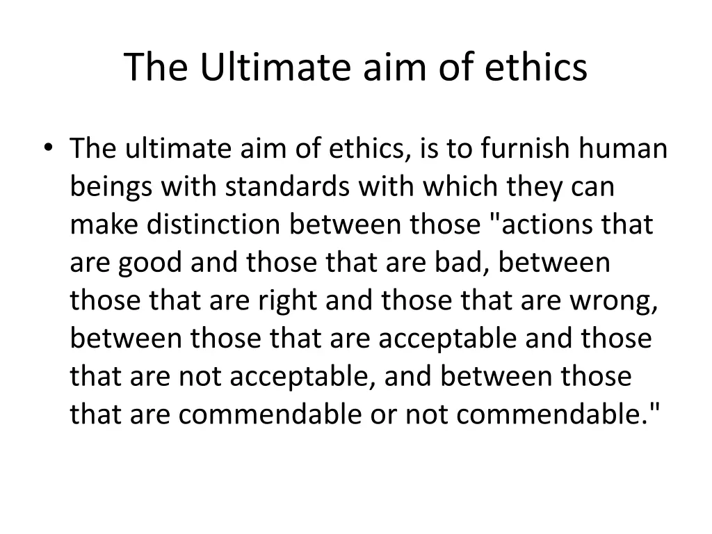 the ultimate aim of ethics