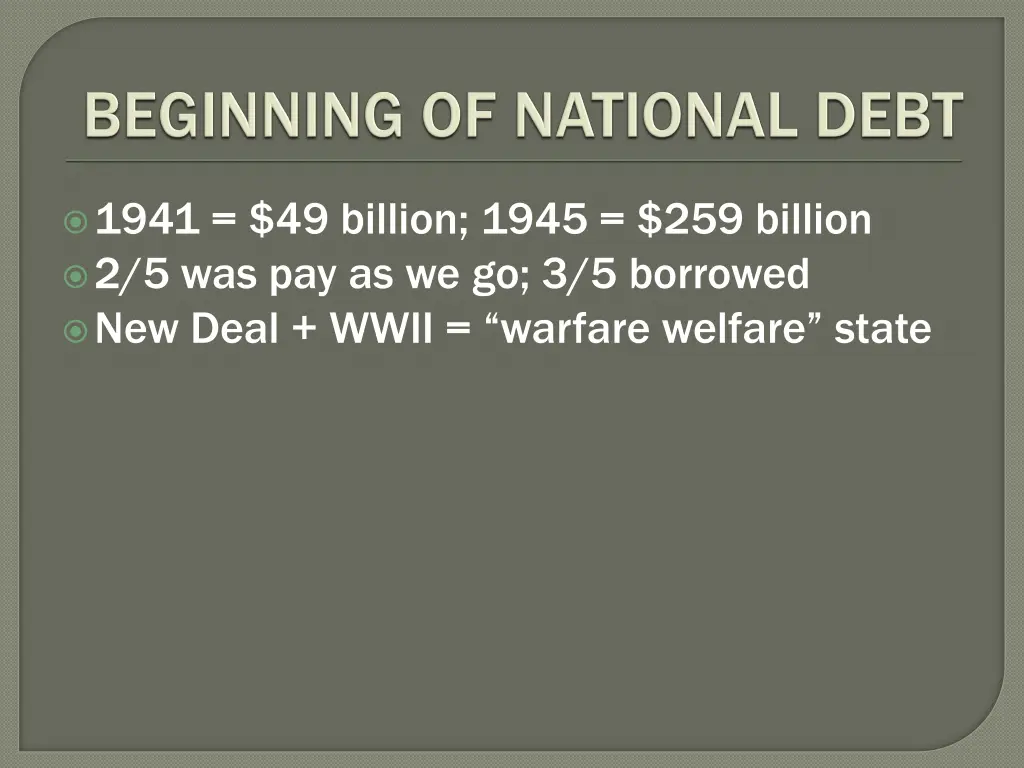 1941 49 billion 1945 259 billion