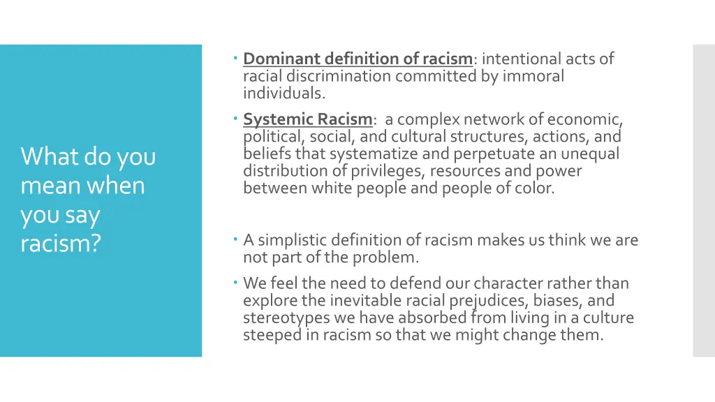 dominant definition of racism intentional acts