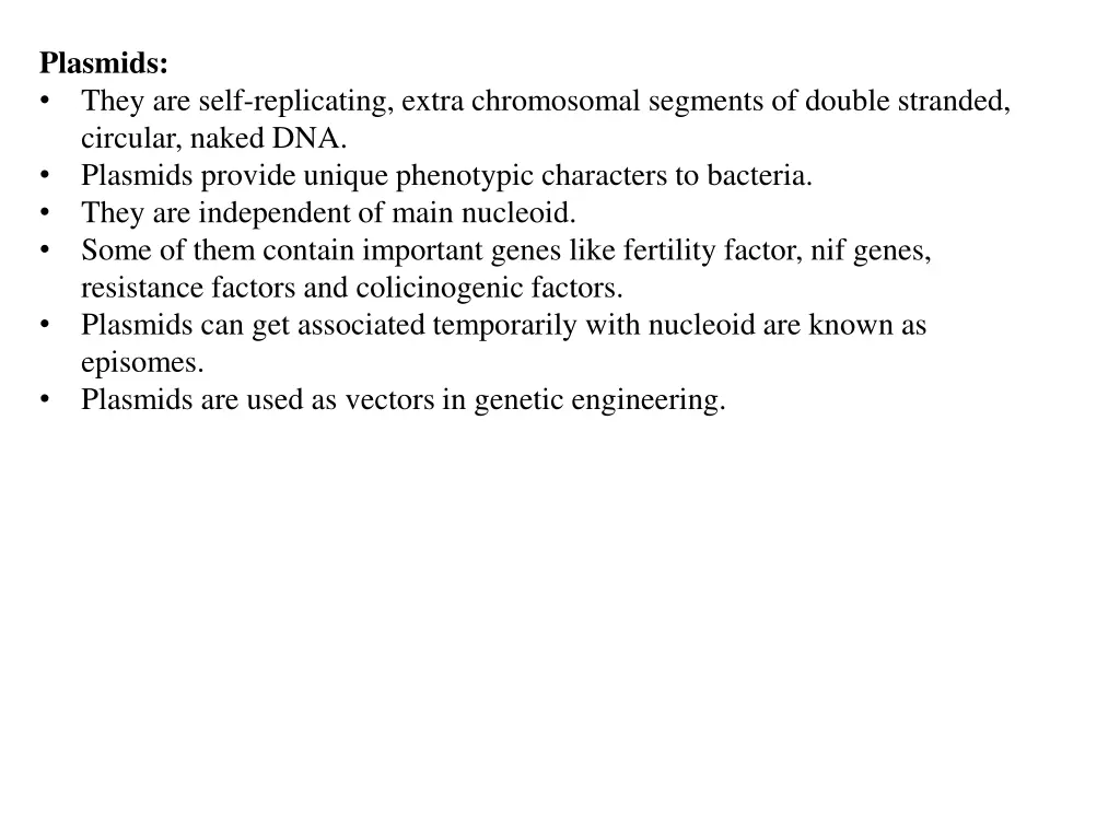 plasmids they are self replicating extra