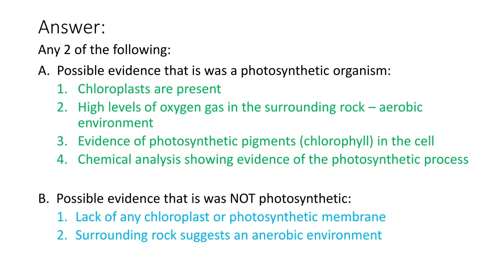 answer any 2 of the following a possible evidence