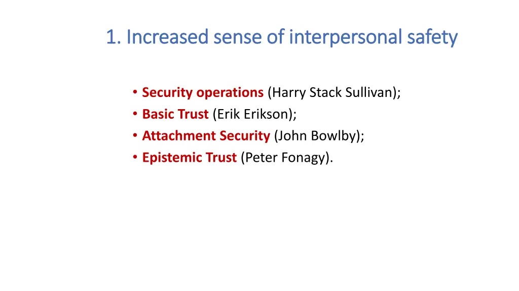 1 increased sense of interpersonal safety