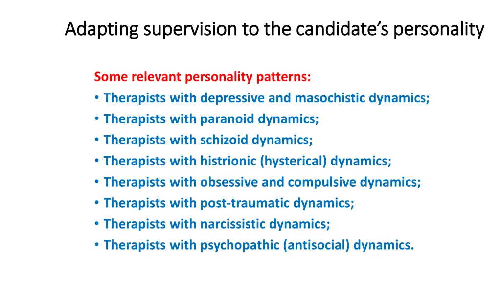 adapting supervision to the candidate