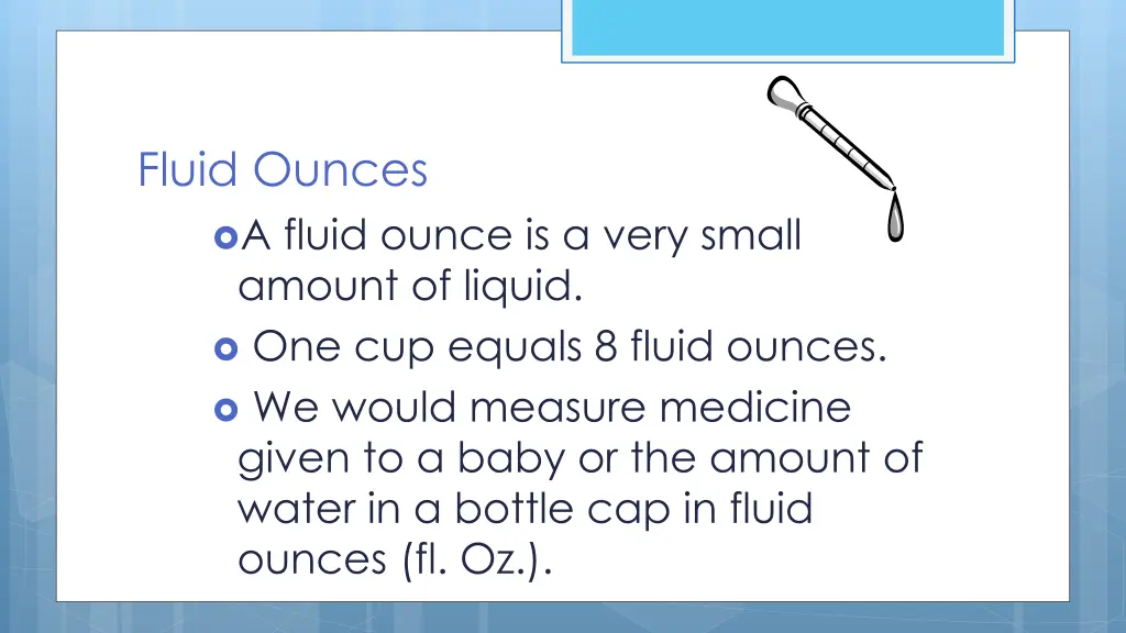 fluid ounces a fluid ounce is a very small amount