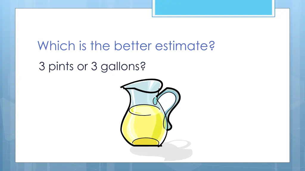 which is the better estimate 1