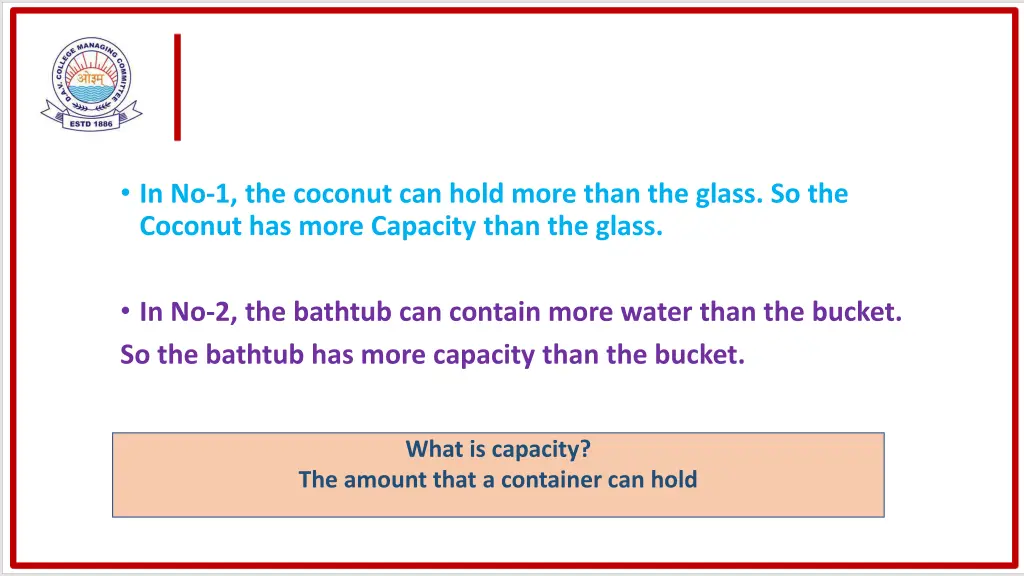 in no 1 the coconut can hold more than the glass