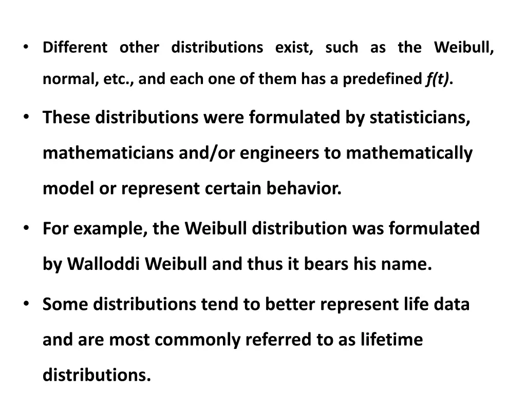 different other distributions exist such