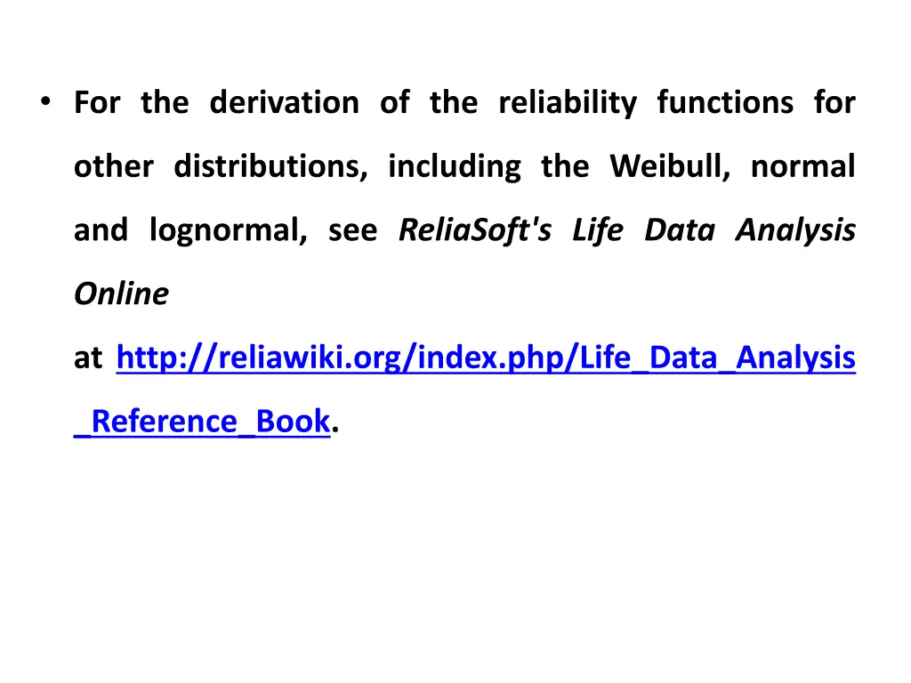 for the derivation of the reliability functions