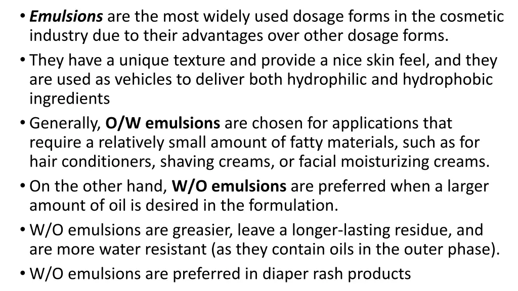 emulsions are the most widely used dosage forms