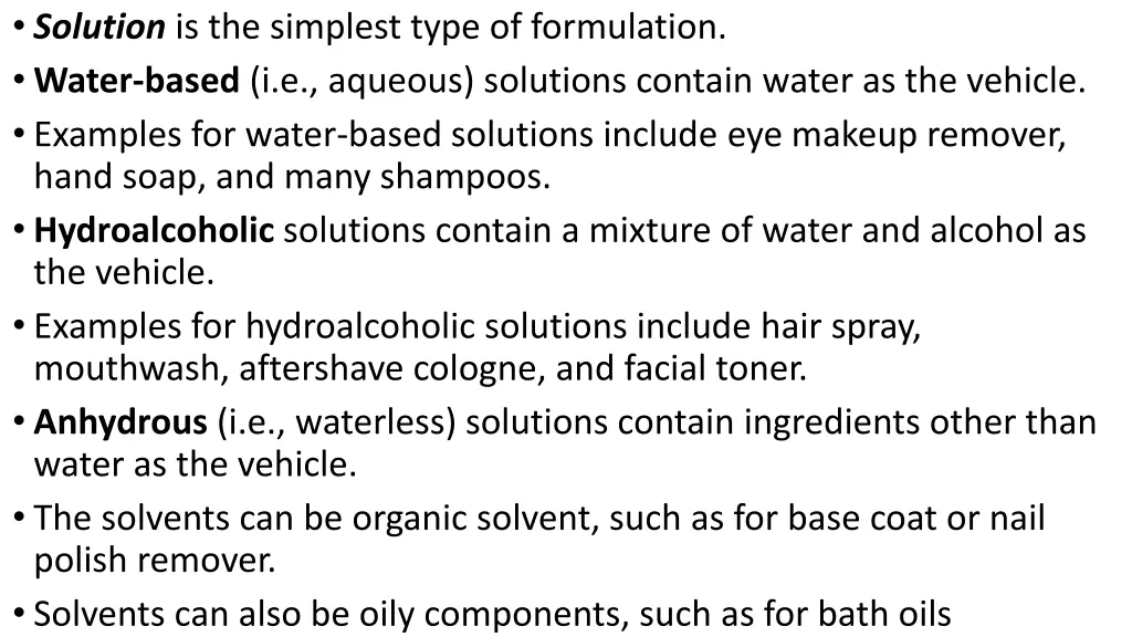 solution is the simplest type of formulation