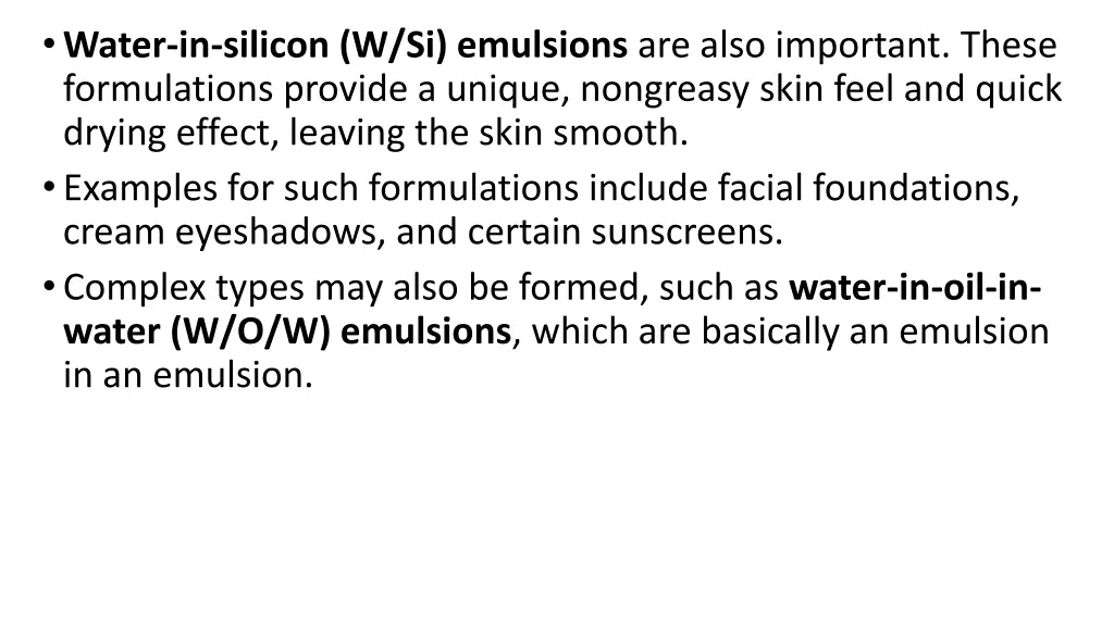 water in silicon w si emulsions are also