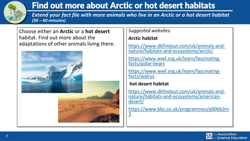 find out more about arctic or hot desert habitats