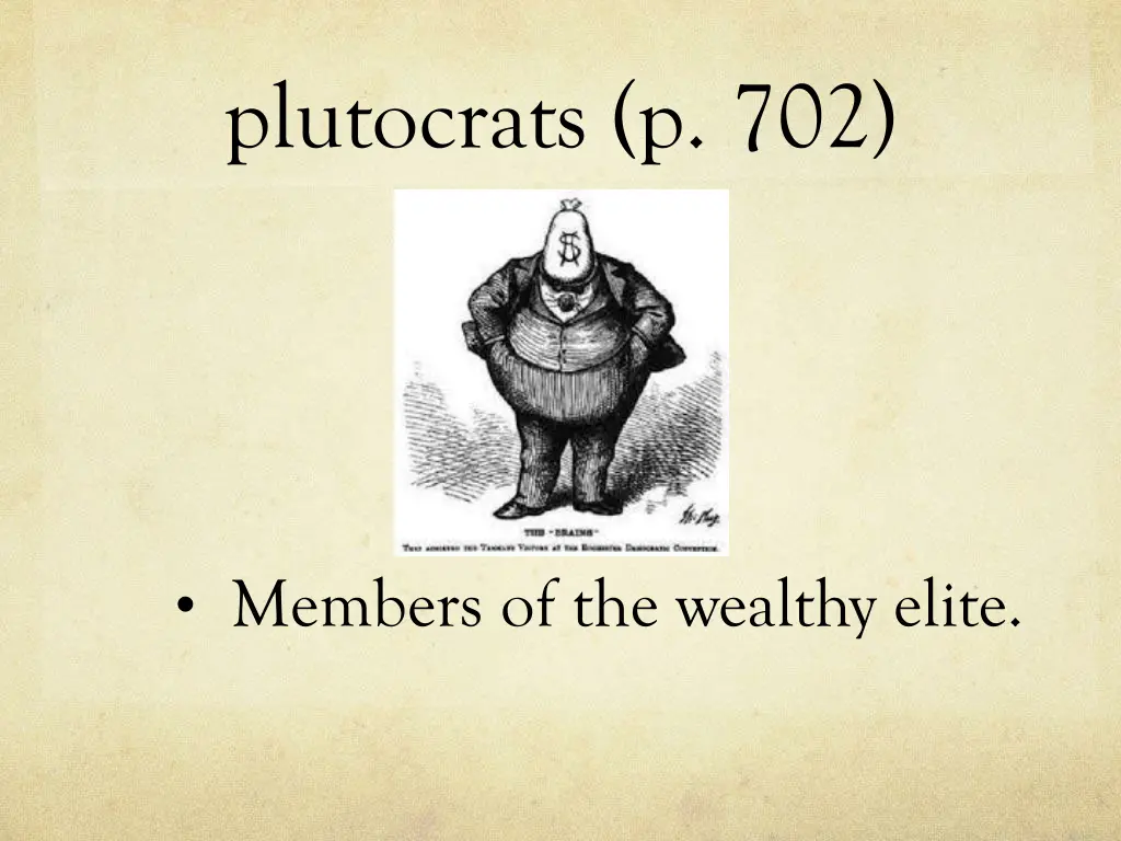 plutocrats p 702