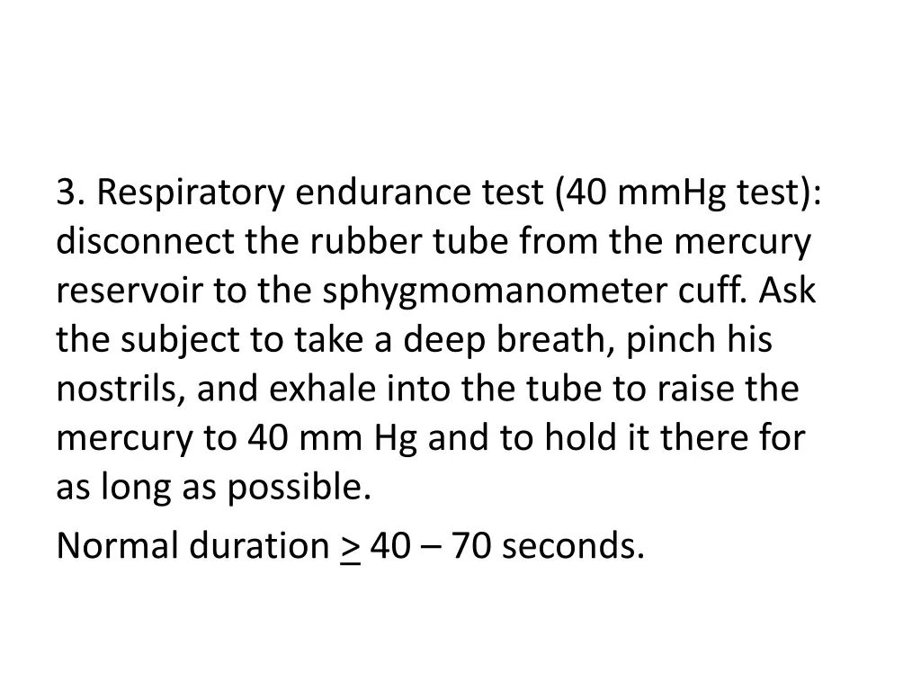 3 respiratory endurance test 40 mmhg test