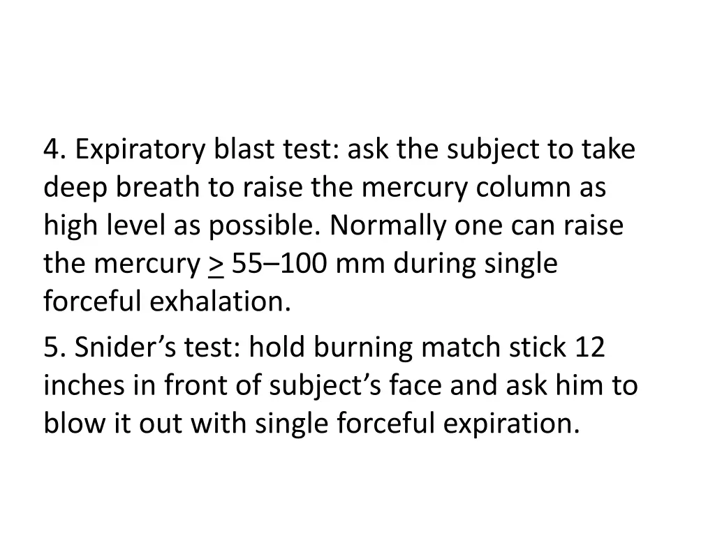 4 expiratory blast test ask the subject to take