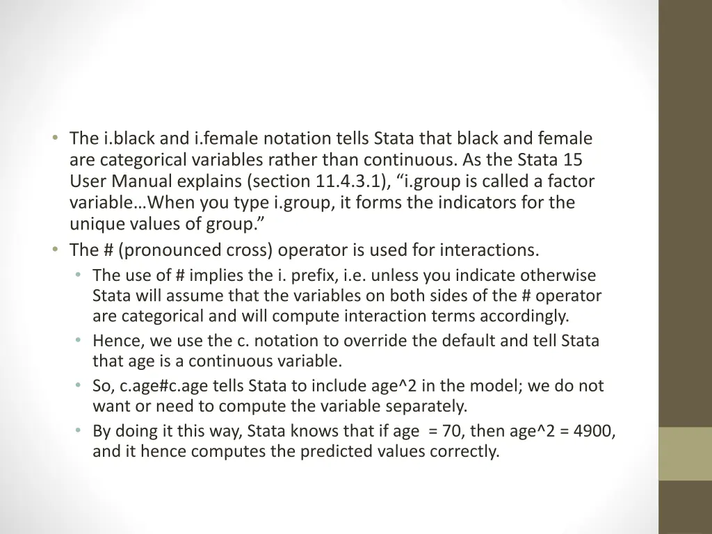 the i black and i female notation tells stata