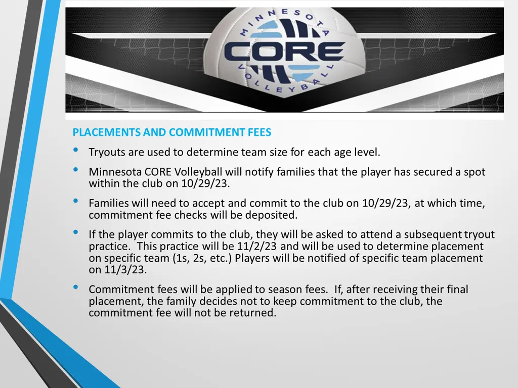 placements and commitment fees tryouts are used