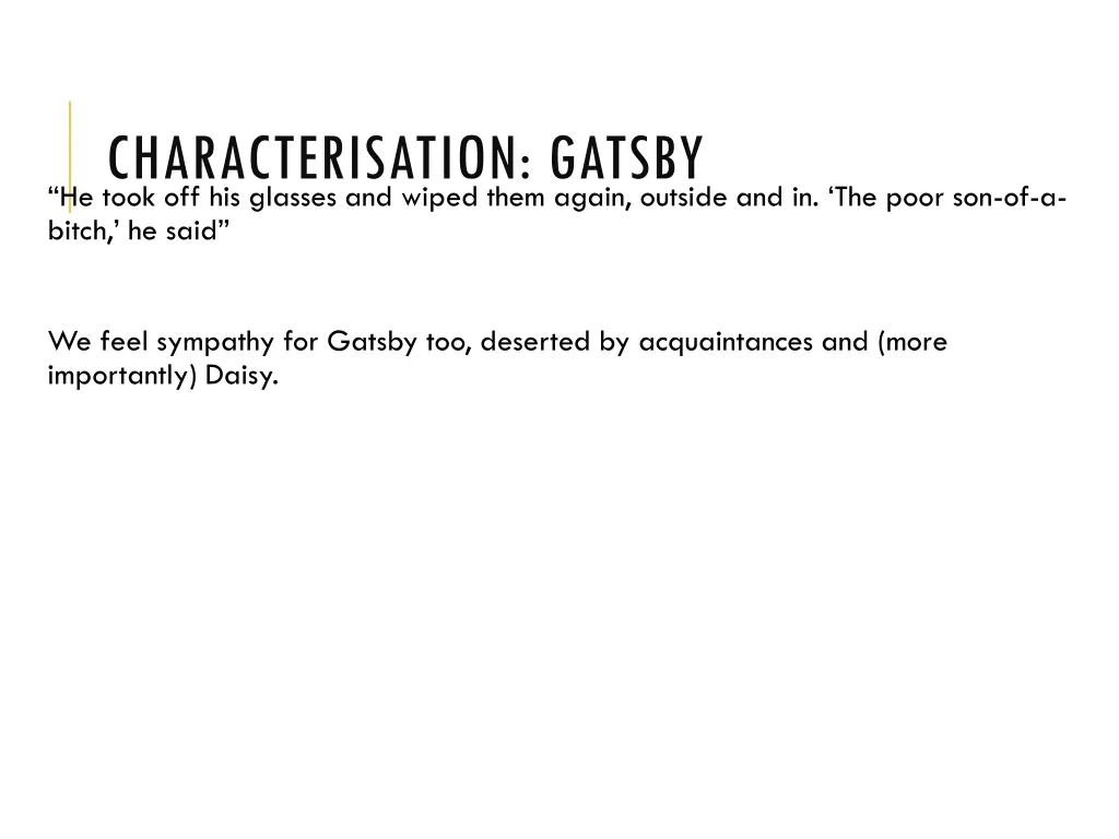 characterisation gatsby he took off his glasses