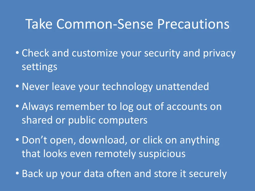 take common sense precautions