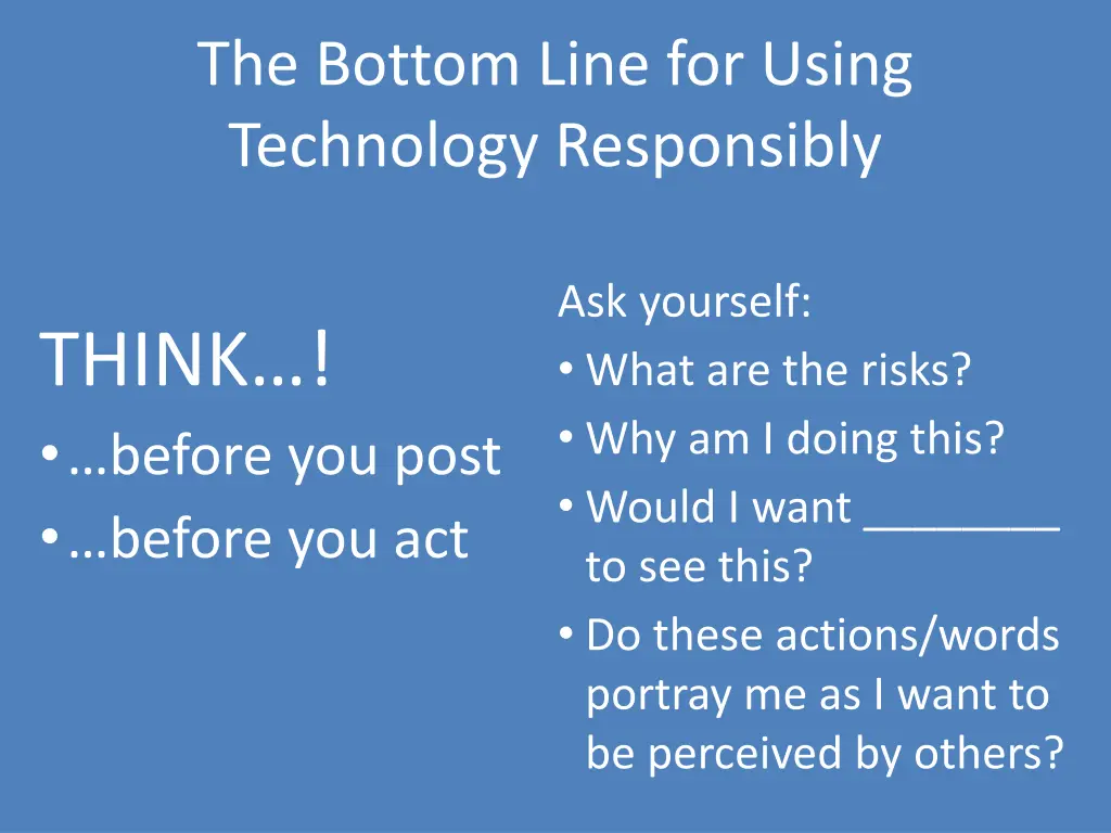 the bottom line for using technology responsibly