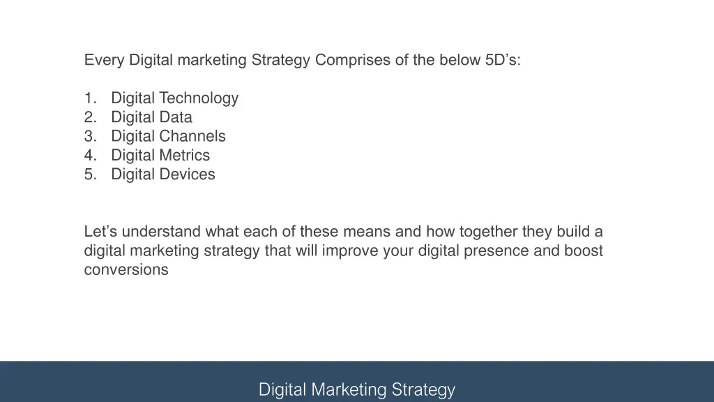 every digital marketing strategy comprises