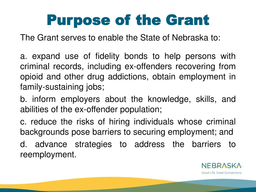 purpose of the grant purpose of the grant