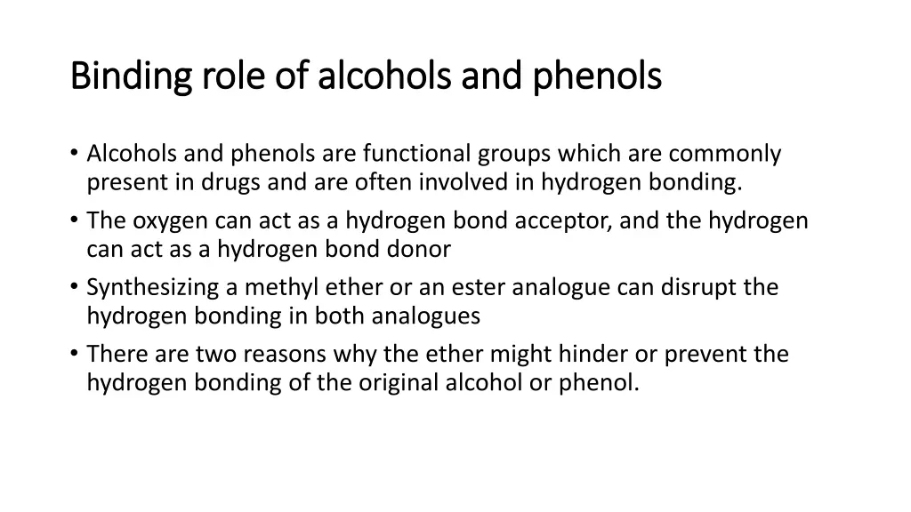 binding role of alcohols and phenols binding role