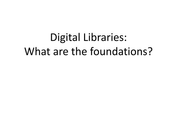 digital libraries what are the foundations