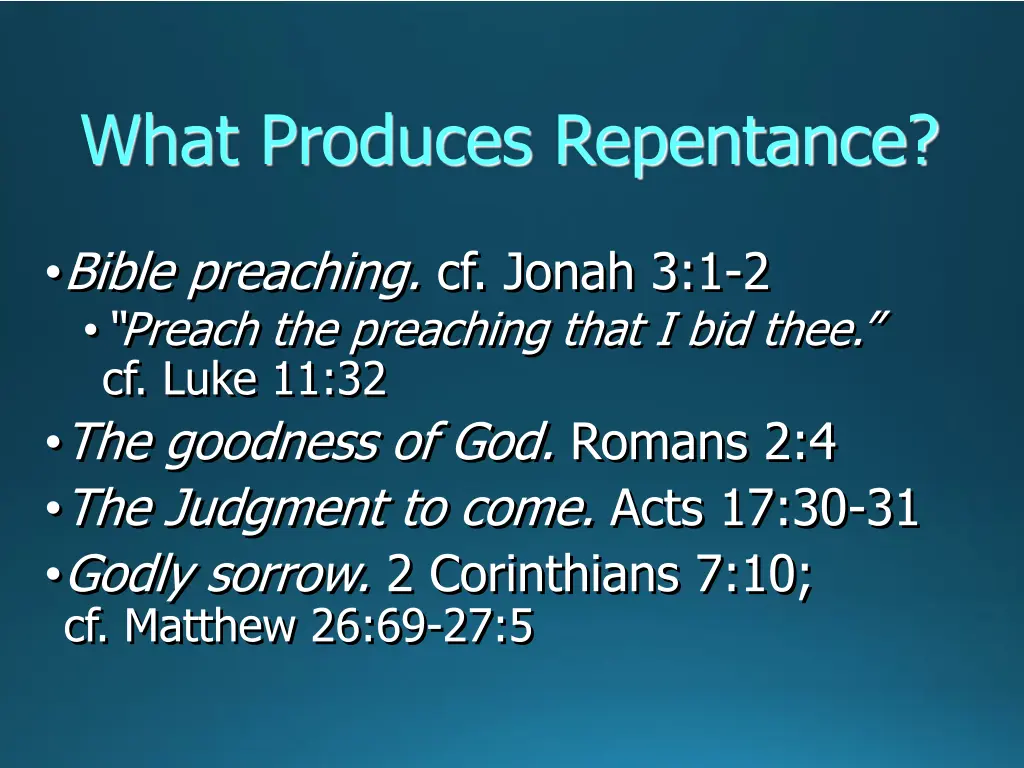 what produces repentance