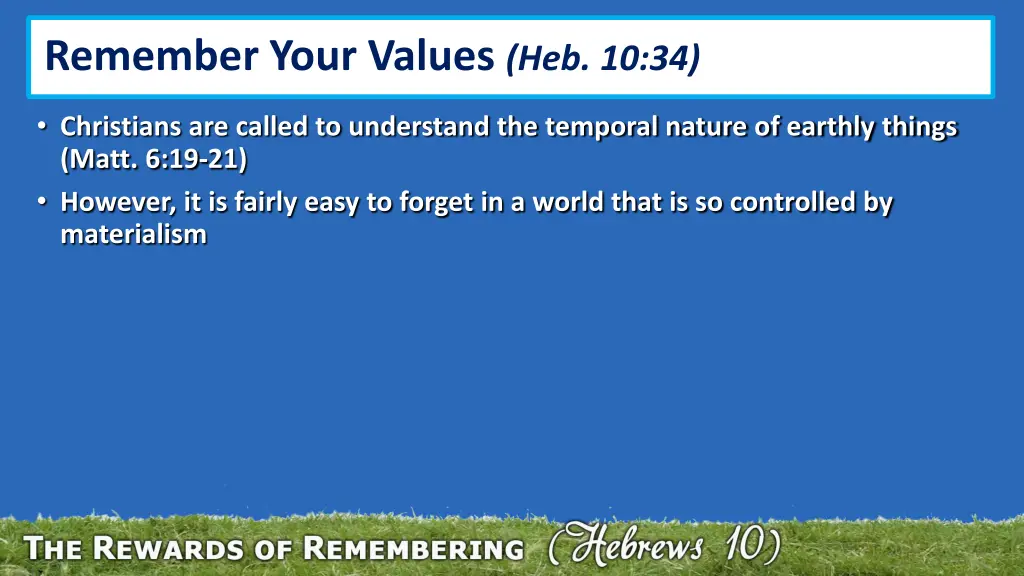 remember your values heb 10 34