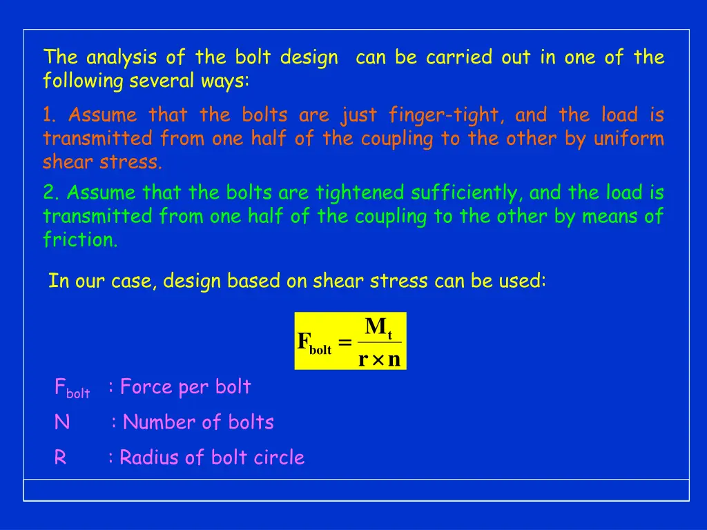 the analysis of the bolt design can be carried