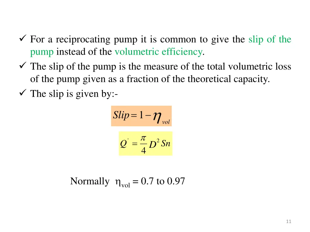 for a reciprocating pump it is common to give