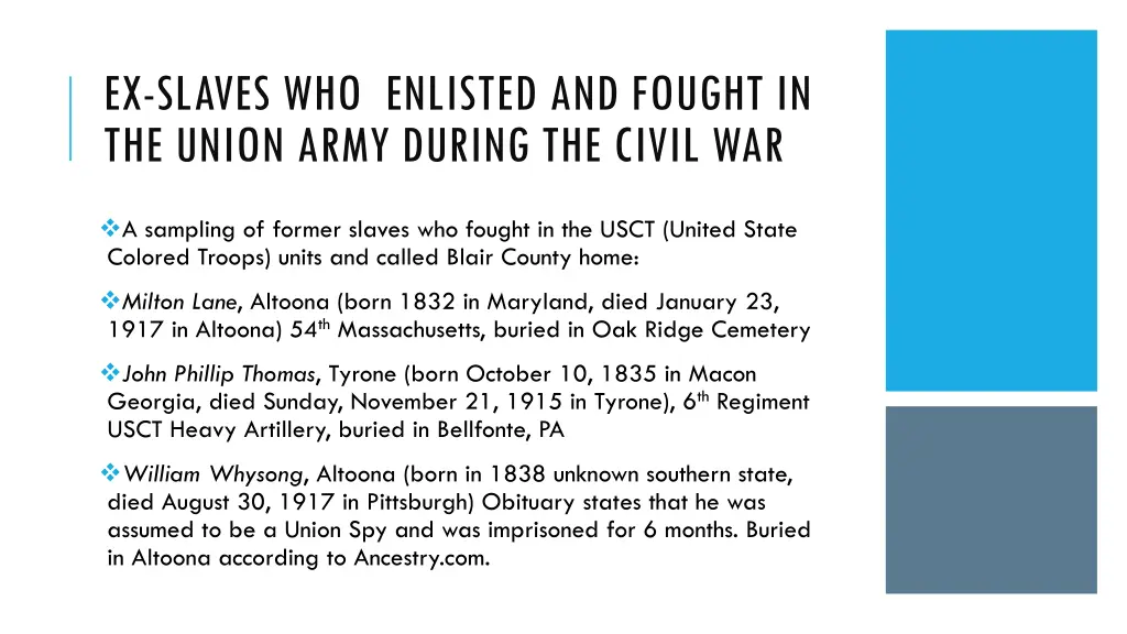 ex slaves who enlisted and fought in the union