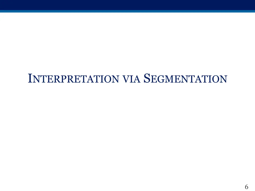 i nterpretation via s egmentation