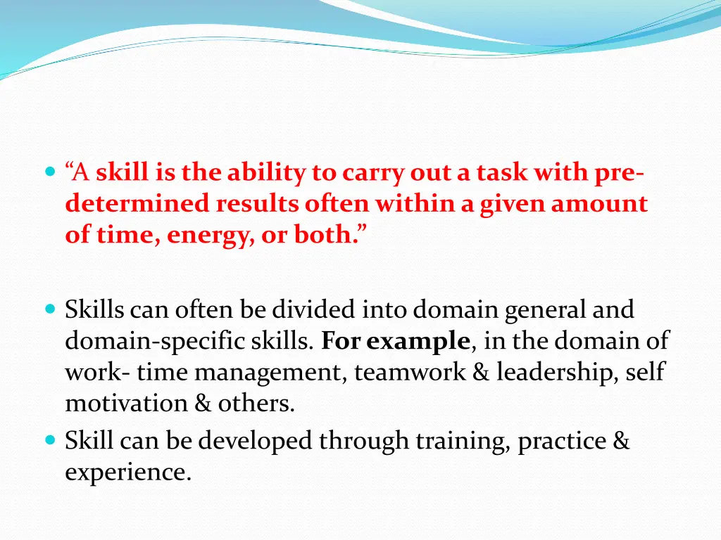 a skill is the ability to carry out a task with