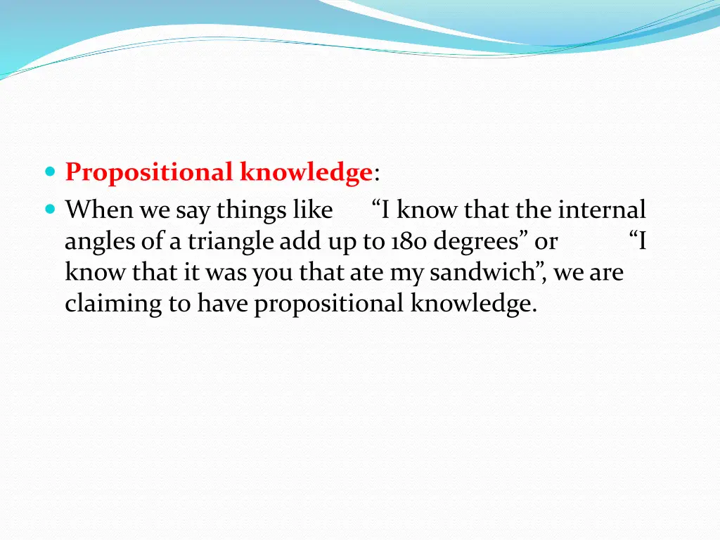 propositional knowledge when we say things like