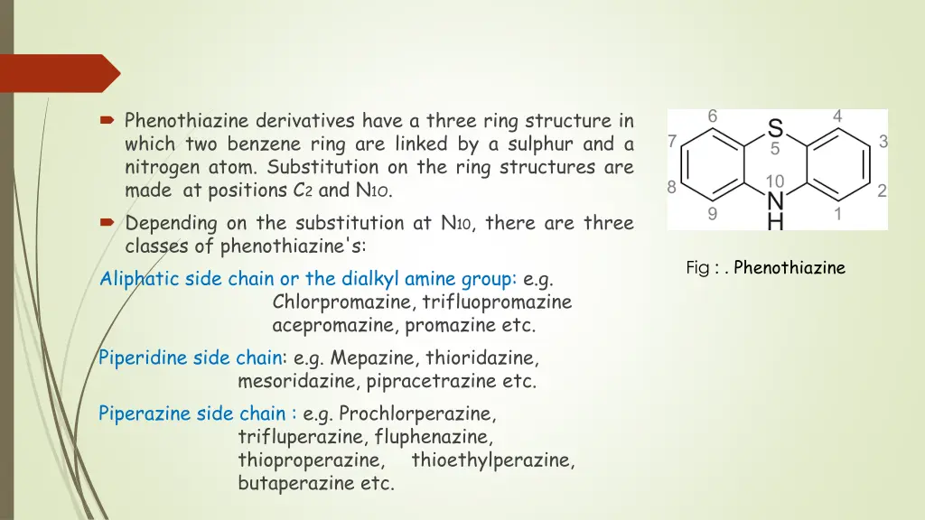 phenothiazine derivatives have a three ring