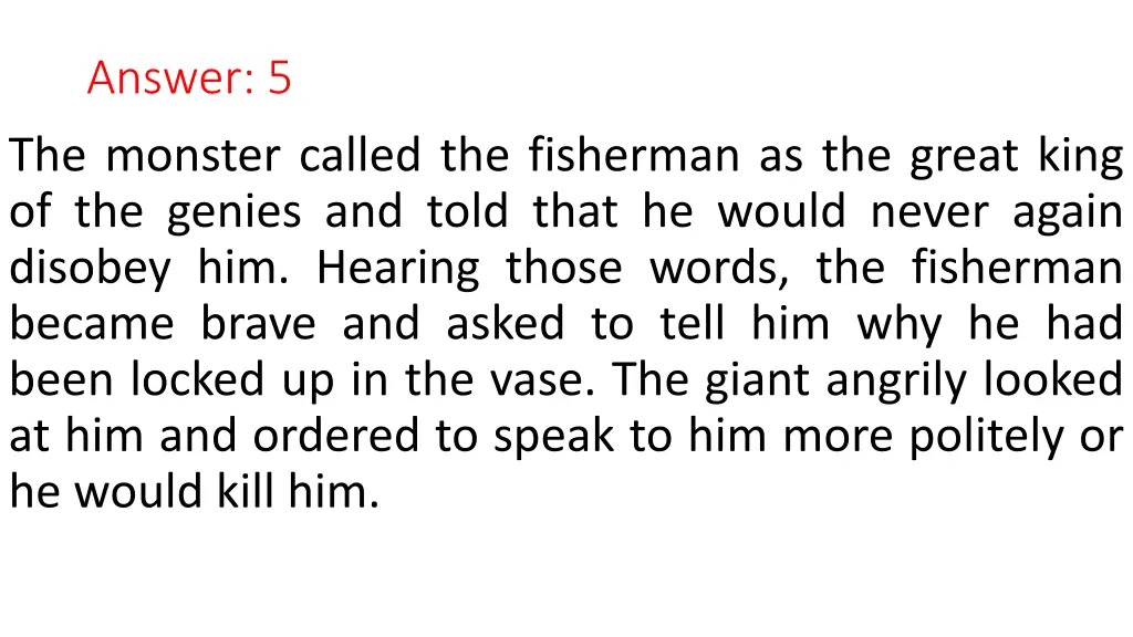 answer 5 the monster called the fisherman