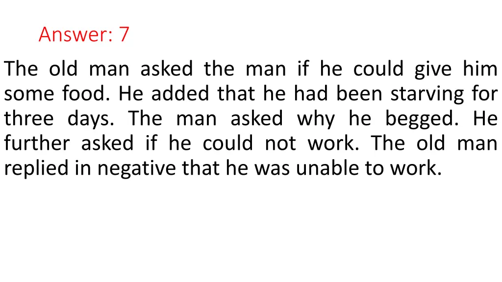 answer 7 the old man asked the man if he could