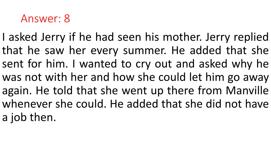 answer 8 i asked jerry if he had seen his mother