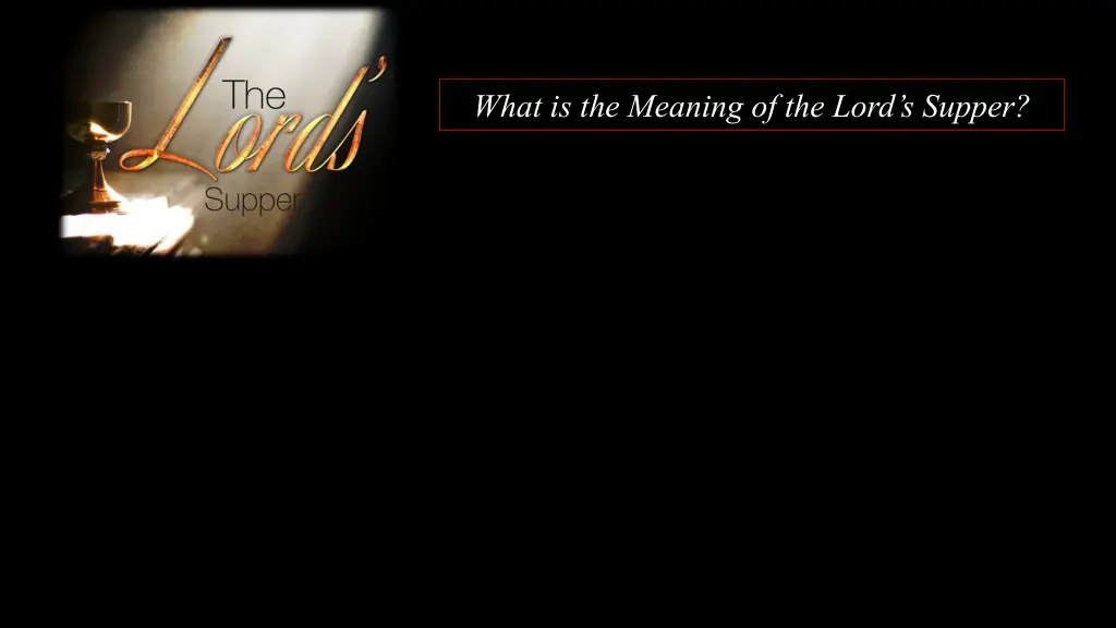 what is the meaning of the lord s supper