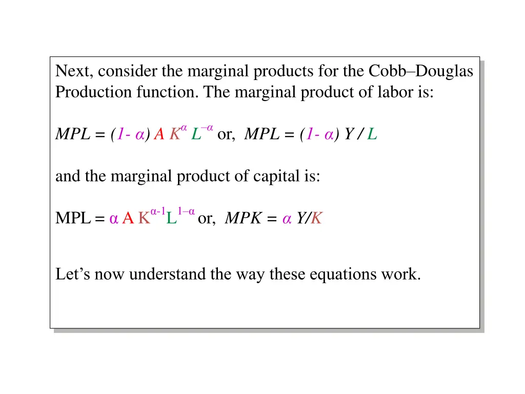 next consider the marginal products for the cobb