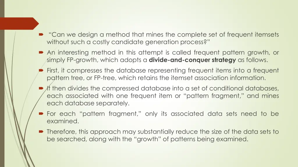 can we design a method that mines the complete