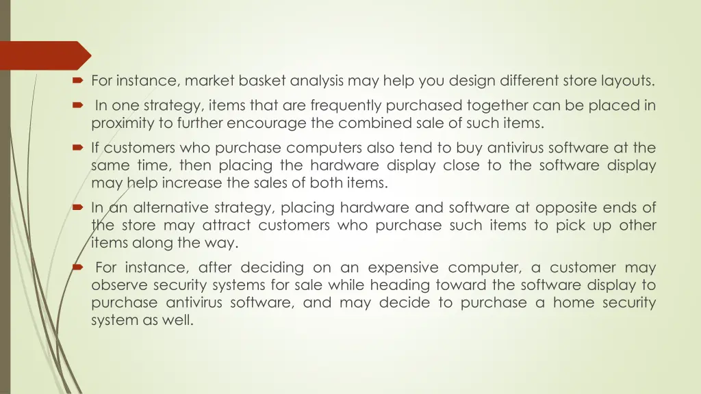 for instance market basket analysis may help