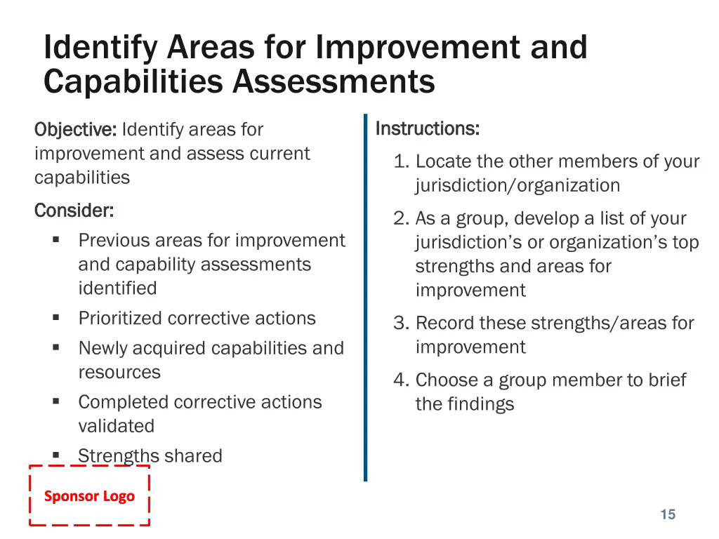 identify areas for improvement and capabilities